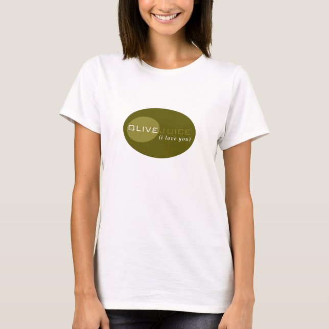 T-shirt Jus olive (je t'aime) (Devant)