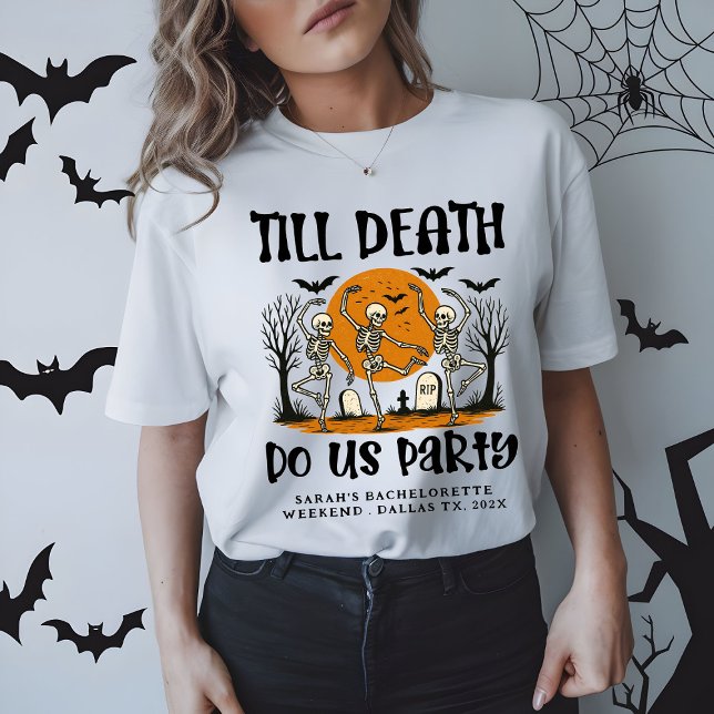 T-shirt Jusqu'à ce que la mort nous fassions la fête Bache (Créateur téléchargé)