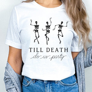 T-shirt Jusqu'à ce que la mort nous fete Bachelorette Week