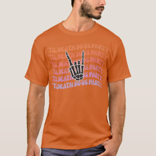 T-shirt Jusqu'à ce que la mort nous sépare Bachelorette Br