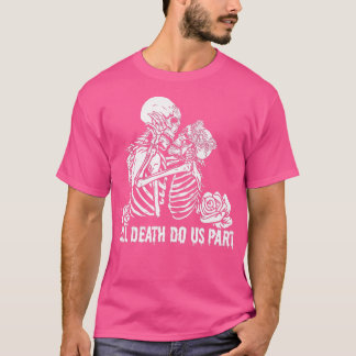 T-shirt Jusqu'à ce que la mort nous sépare drôle de couple