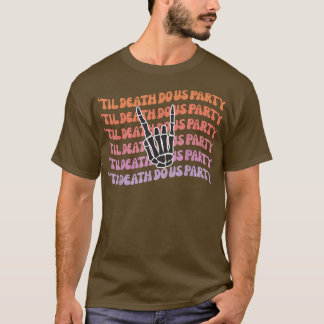 T-shirt Jusqu'à ce que la mort nous sépare Enterrement de