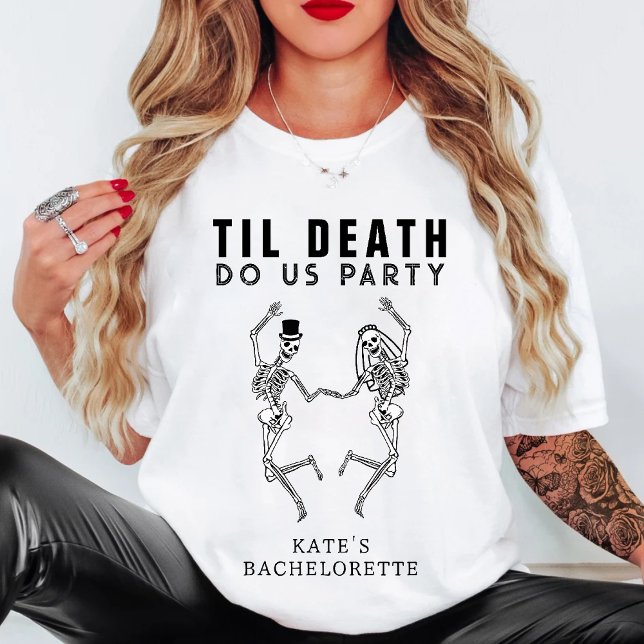 T-shirt Jusqu'à ce que la mort nous sépare, fête de couple (Til Death Do Us Party Skeleton Couple Bachelorette T-Shirt
)