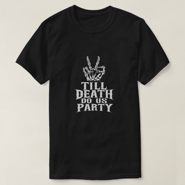 T-shirt Jusqu'à ce que la mort nous sépare, soirée de céli (Design devant)