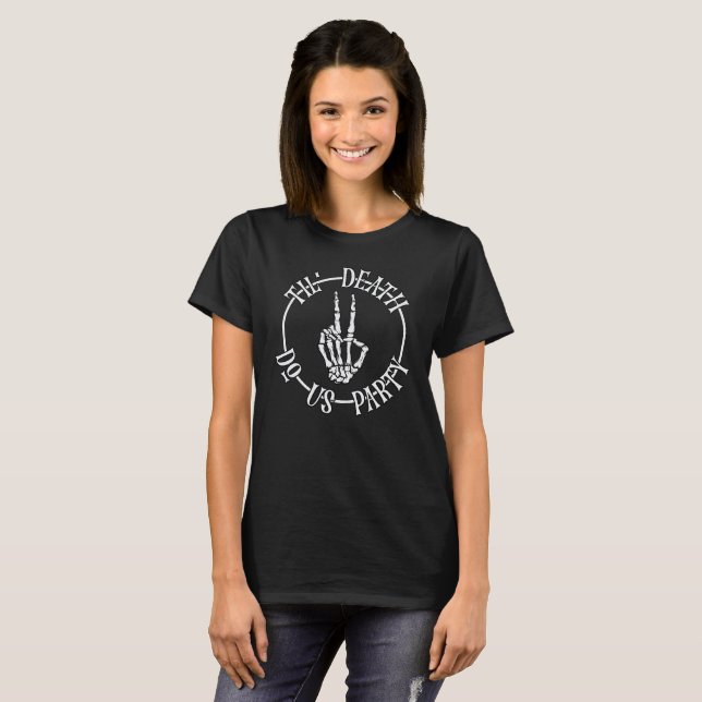 T-shirt Jusqu'à la mort Faisons-nous la squelette (Devant entier)