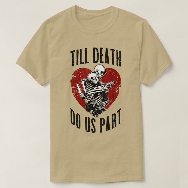 T-shirt Jusqu'à la mort faisons-nous partie Squelette Mari (Design devant)