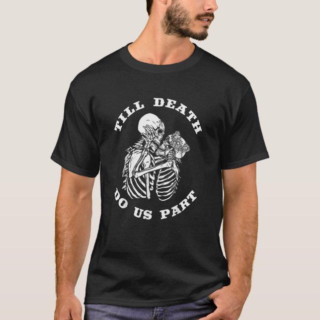 T-shirt Jusqu'à la mort faisons-nous partie Squelette Mari (Devant)
