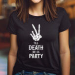 T-shirt Jusqu'à la mort Fêtez-nous Skeleton Bachelorette P<br><div class="desc">C'est un Till Death Do Us Party Gothic Éffrayant Skeleton Bachelorette Party T-Shirt!</div>
