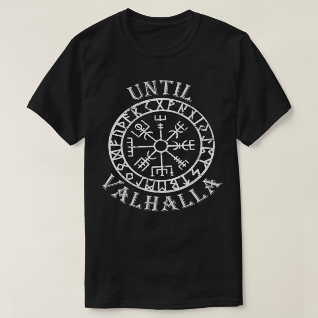 T-shirt Jusqu'à Valhalla Viking Odin Ragnar Thor Rune nord (Design devant)