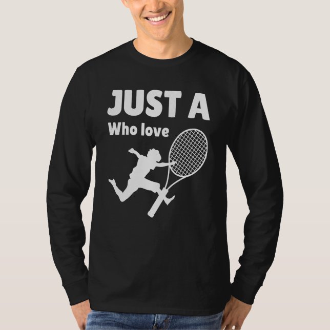 T-shirt Just a Boy who love Tennis Biggest Fan Tennis Day  (Devant)