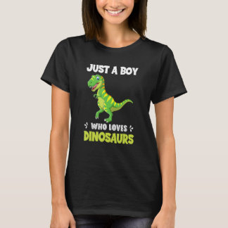 T-shirt Just A Boy Who Loves Dinosaurs Rawr Rex Dinosaur