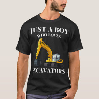 T-shirt Just A Boy Who Loves Excavators Construction Vehic