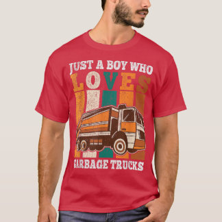 T-shirt Just A Boy Who Loves Garbage Trucks Kids Boys Garb