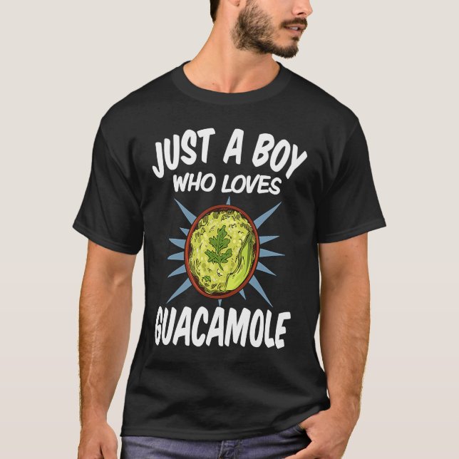 T-shirt Just A Boy Who Loves Guacamole u2013 Funny Guacamo (Devant)
