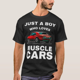 T-shirt Just A Boy Who Loves Muscle Cars Vintage Classic S
