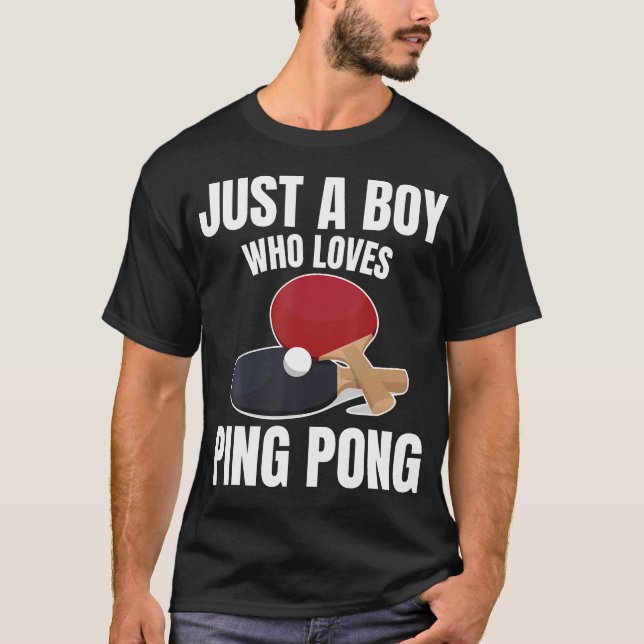 T-shirt Just A Boy Who Loves Ping Pong Table Tennis Sport  (Devant)