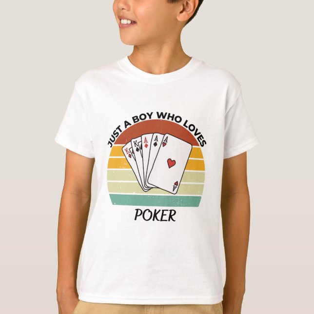 T-shirt Just a boy who loves poker (Devant)