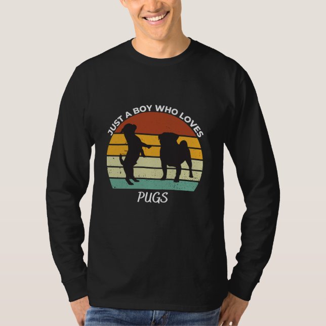 T-shirt Just a boy who loves pugs (Devant)