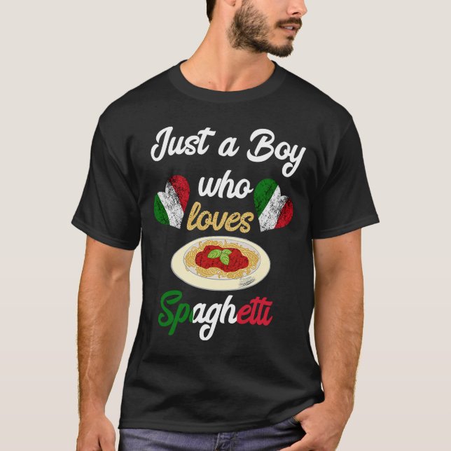 T-shirt Just A Boy Who Loves Spaghetti Pasta Noodle Cookin (Devant)