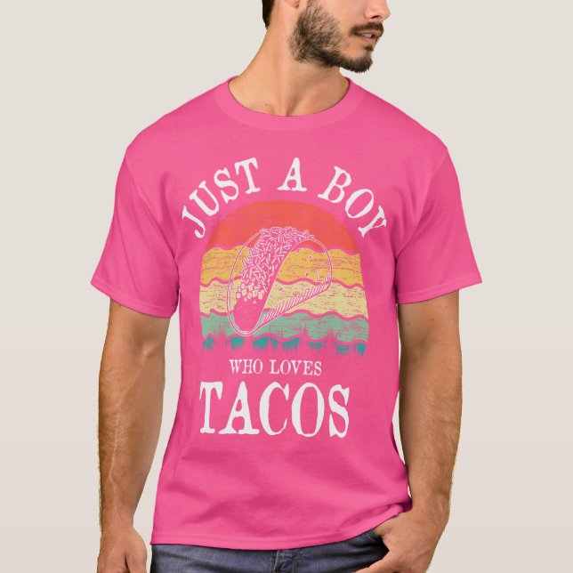 T-shirt Just A Boy Who Loves Tacos (Devant)