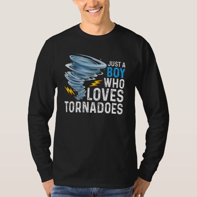 T-shirt Just A Boy Who Loves Tornadoes Storm Weather Chase (Devant)