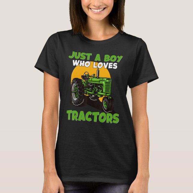 T-shirt Just A Boy Who Loves Tractors Farm Life (Devant)