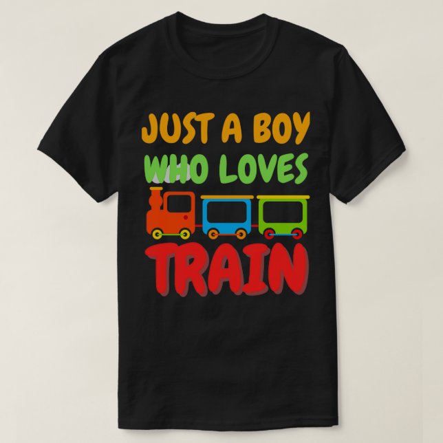 T-shirt Just A Boy Who Loves Train 6 (Design devant)