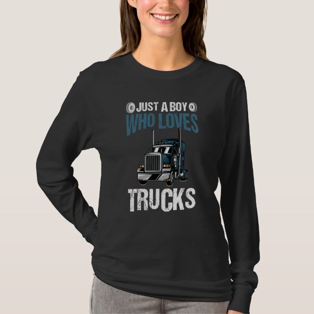 T-shirt Just A Boy Who Loves Trucks Truck  4 (Devant)