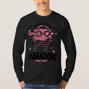 T-shirt Just A Girl How Love Labrador Retriever