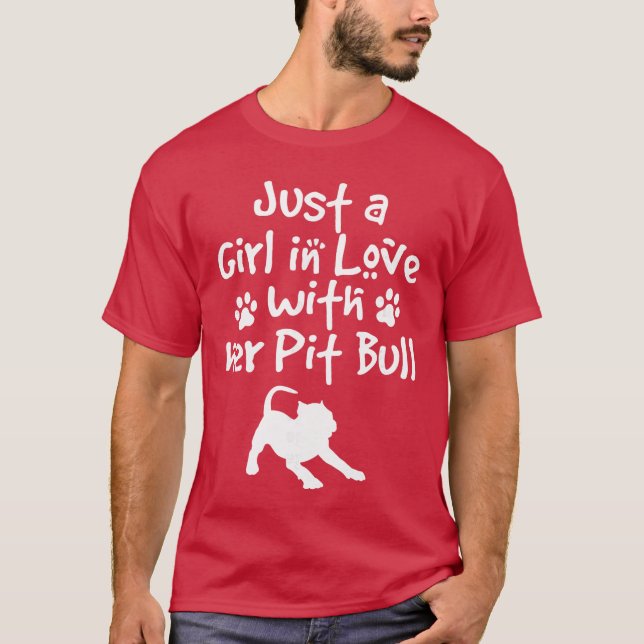 T-shirt Just A Girl In Love With Her Pit Bull Pittie Dog L (Devant)