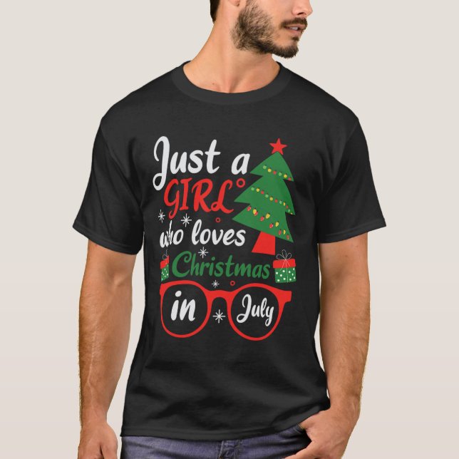 T-shirt Just A Girl Who Love Christmas In July  (Devant)