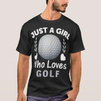T-shirt Just A Girl Who Love Golf Design for Women Ado G