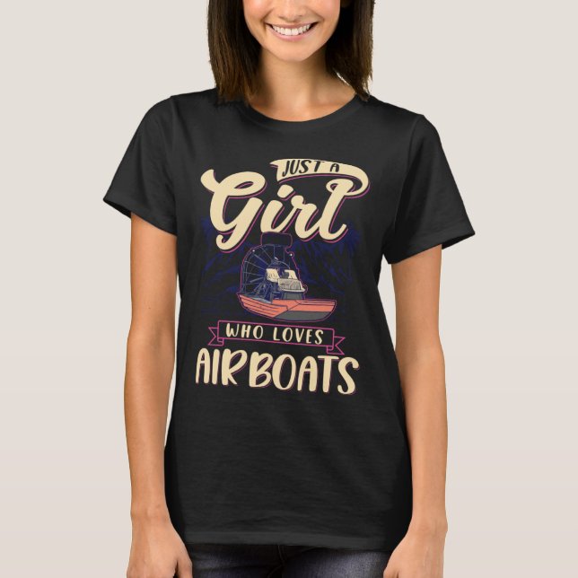 T-shirt Just a Girl who loves Airboats Swamp Boat (Devant)