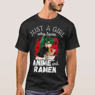 T-shirt Just a girl who loves anime and ramen japanese man