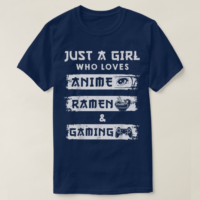 T-shirt Just a Girl Who Loves Anime Ramen And Gaming Funny (Design devant)