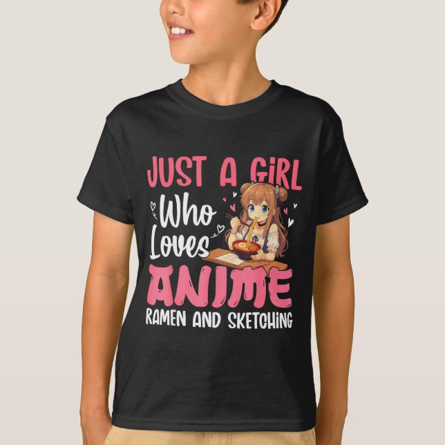 T-shirt Just A Girl Who Loves Anime Ramen And Sketching, J (Devant)