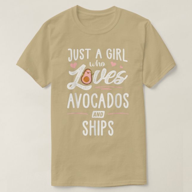 T-shirt Just A Girl Who Loves Avocados And Ships Gift Wome (Design devant)