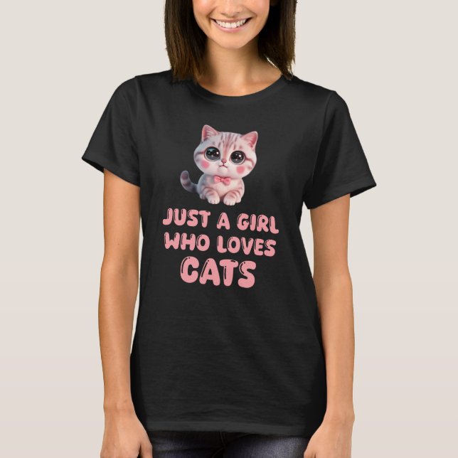 T-shirt Just A Girl Who Loves Cats (Devant)