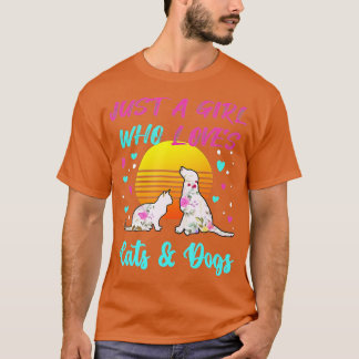 T-shirt Just a Girl who Loves Cats and Dogs t Gift for wom
