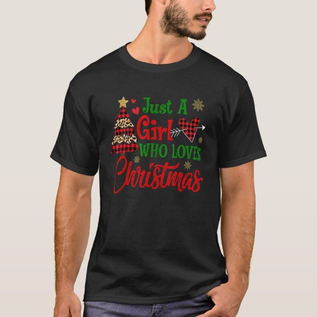 T-shirt Just A Girl Who Loves Christmas Happy Merry Christ (Devant)