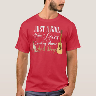 T-shirt Just A Girl Who Loves Country Music and Dogs Dog G