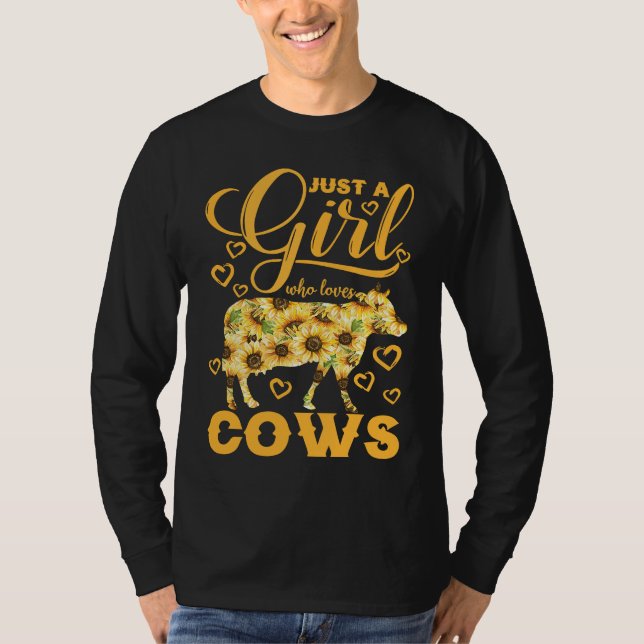 T-shirt Just A Girl Who Loves Cows Sunflower Farm (Devant)