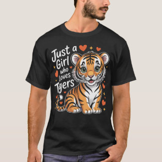 T-shirt Just A Girl Who Loves Cute Tigers Animal Lover Gif