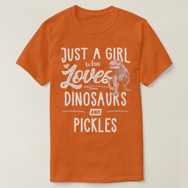 T-shirt Just A Girl Who Loves Dinosaurs And Pickles Dinosa (Design devant)
