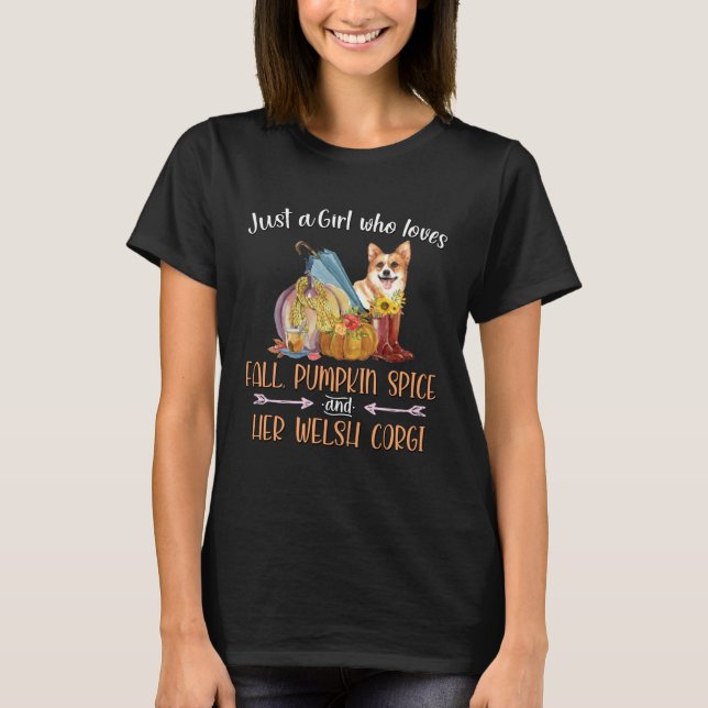 T-shirt Just A Girl Who Loves Fall Pumpkin Spice and her W (Devant)