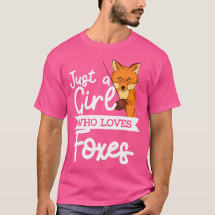 T-shirt Just A Girl Who Loves Foxes