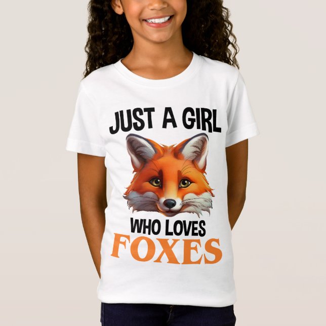 T-Shirt Just A Girl Who Loves Foxes (Devant)