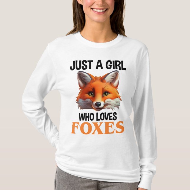 T-shirt Just A Girl Who Loves Foxes (Devant)