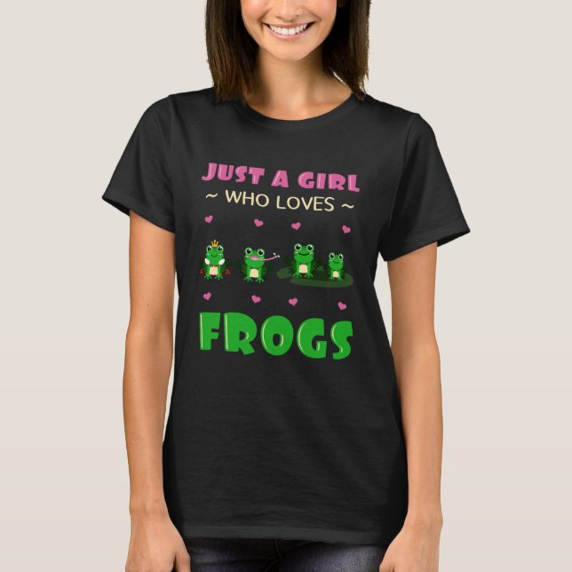 T-shirt Just A Girl Who Loves Frogs Toad Amphibian Froggy  (Devant)