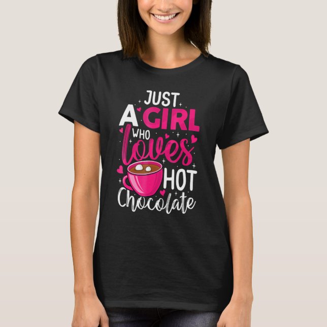 T-shirt Just A Girl Who Loves Hot Chocolate Funny Coffee L (Devant)